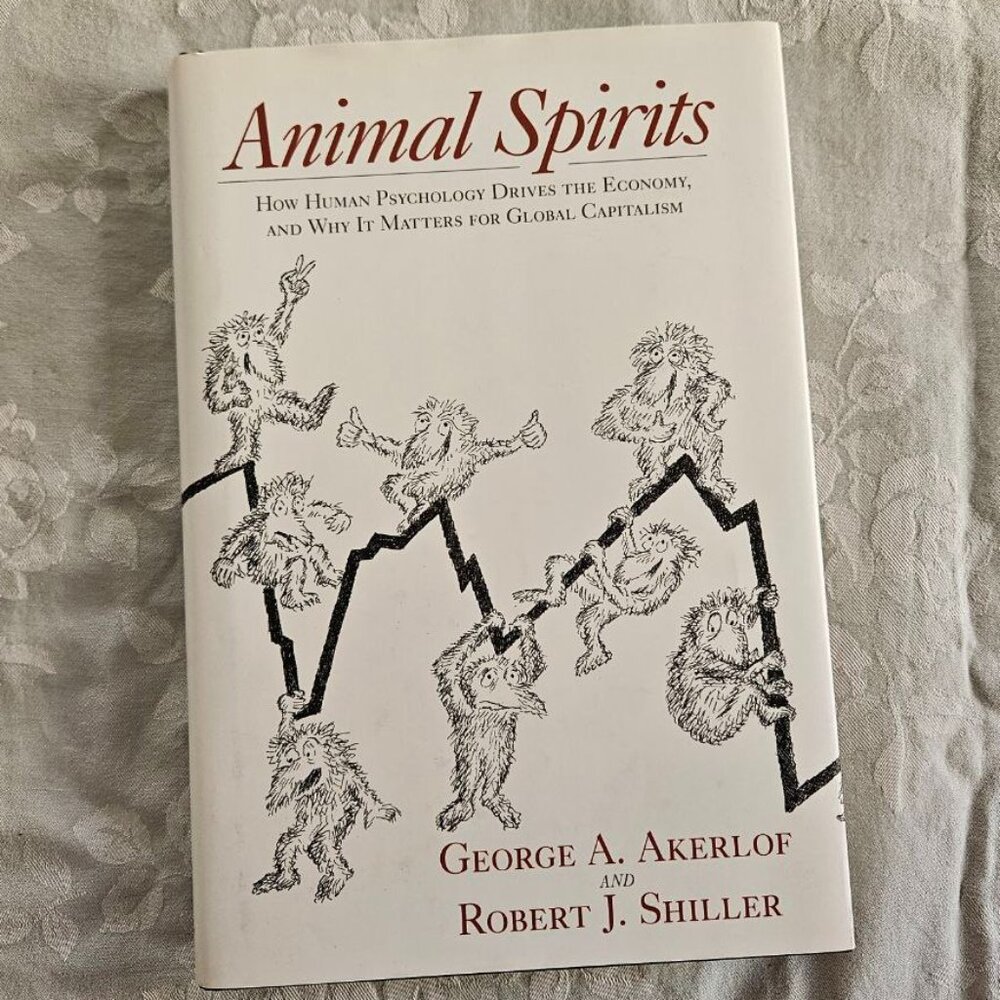 4/$40 Animal Spirits by George Akerlof & Robert Shiller - Hardcover